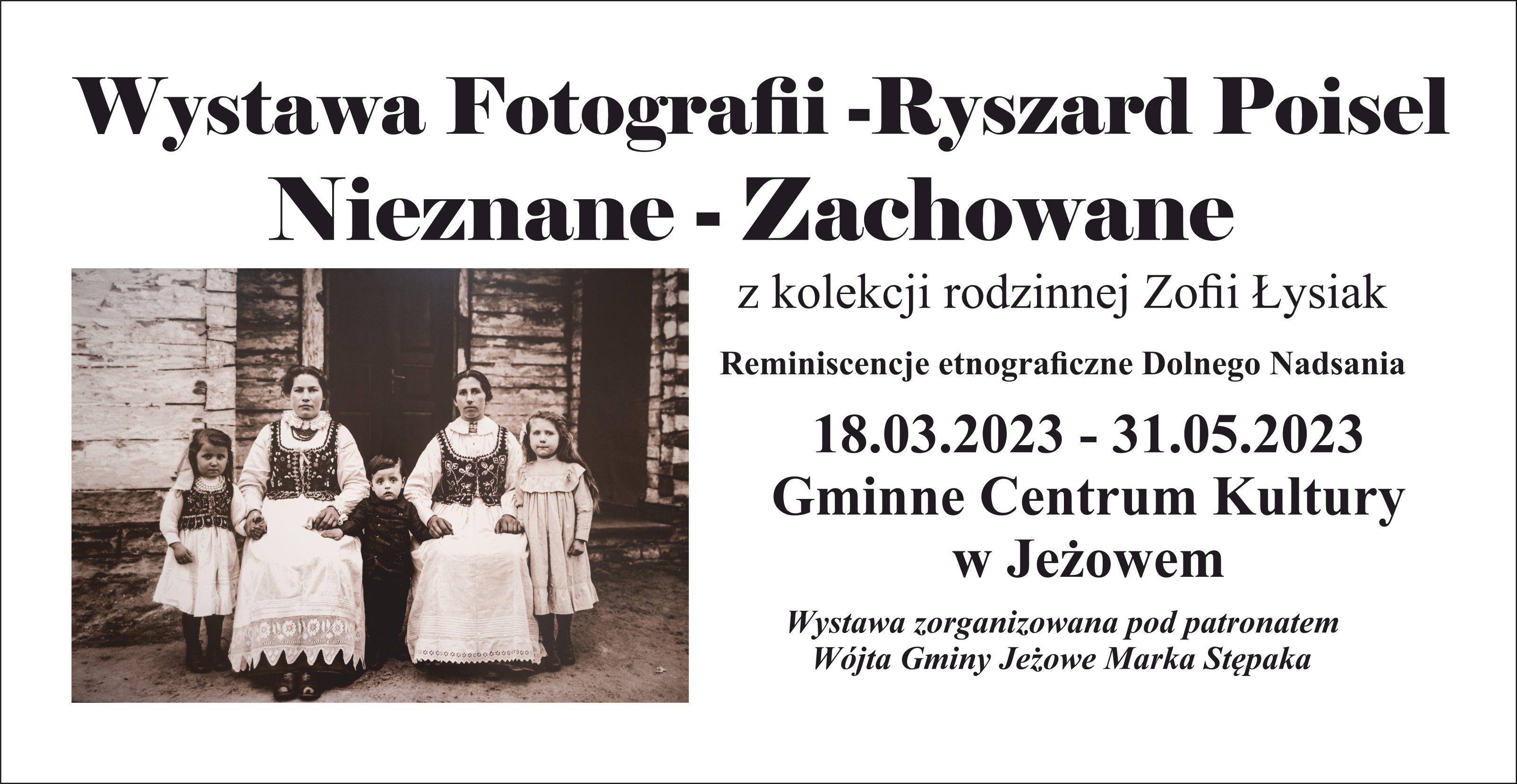 Wystawa Fotografii - Ryszard Poisel, Nieznane - Zachowane